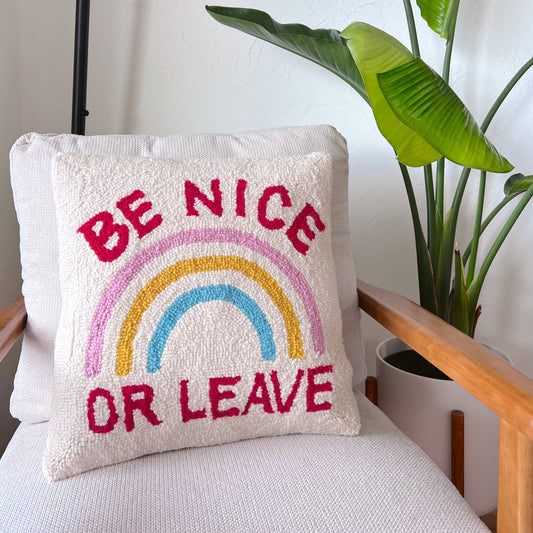 Hooked Pillow - Be Nice Or Leave