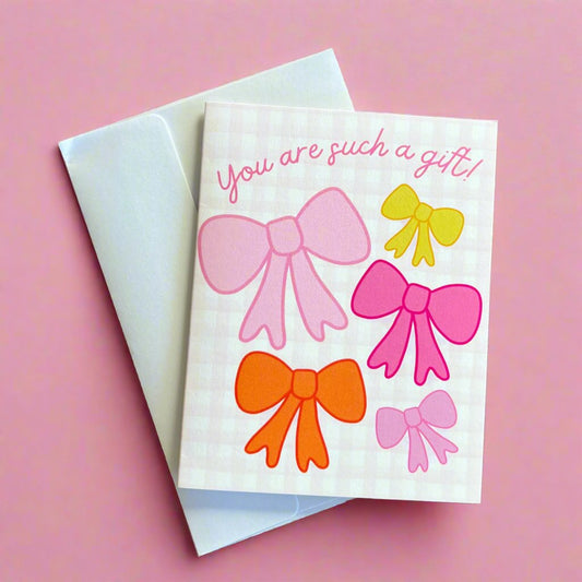 Greeting Card - You are a gift - Bows