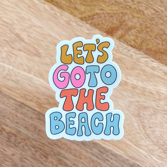 Let's Go To The Beach Sticker