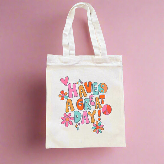 Tote Bag - Have a Great Day
