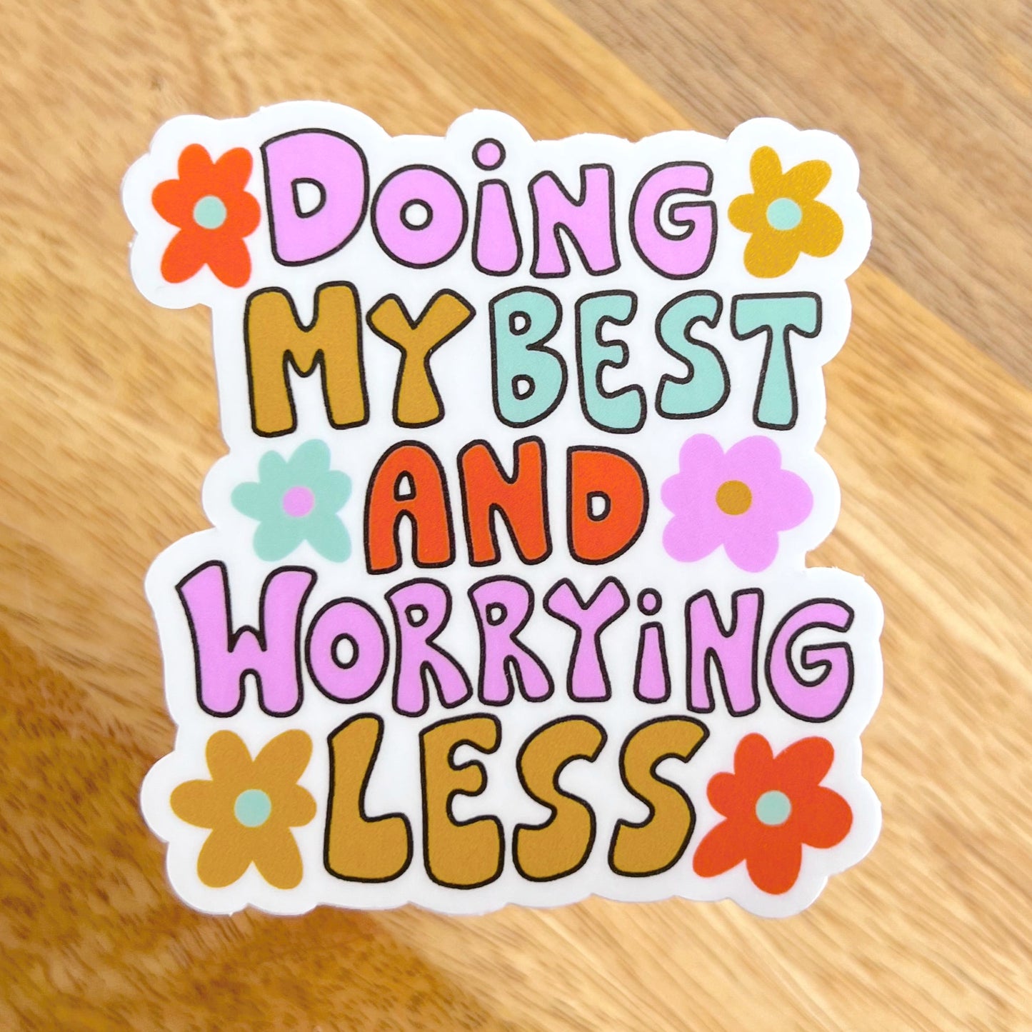 Doing my best & Worrying less Sticker