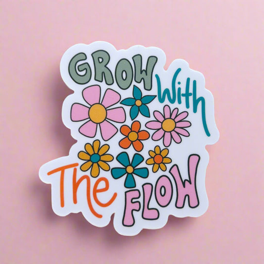 Grow with the Flow Sticker