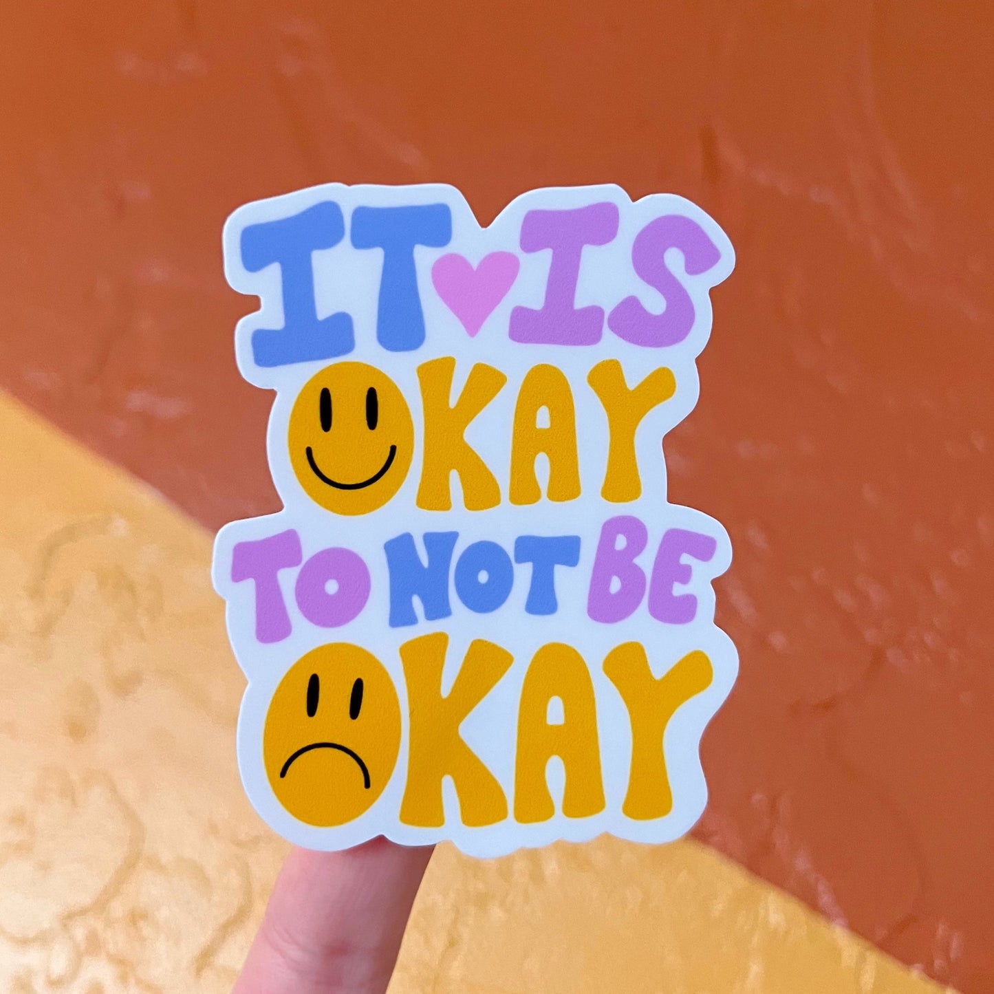 It's Okay To Not Be Okay Sticker